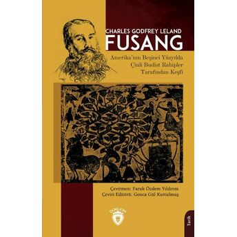 Fusang Amerika’nın Beşinci Yüzyılda Çinli Budist Rahipler Tarafından Keşfi Charles Godfrey Leland