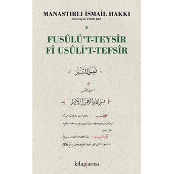 Fusulu’t-Teysir Fi Usuli’t-Tefsir Manastırlı Ismail Hakkı