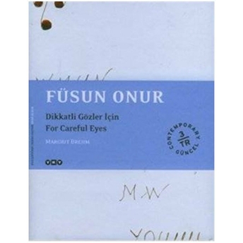 Füsun Onur - Dikkatli Gözler Için / For Careful Eyes (Imzalı) Margrit Brehm