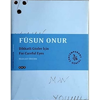 Füsun Onur Dikkatli Gözler Için / For Careful Eyes Margrit Brehm