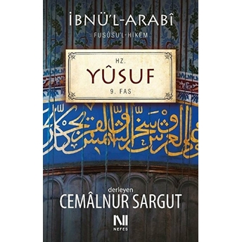 Fusûsu’l-Hikem Serisi - Hz. Yûsuf Fassı Cemâlnur Sargut