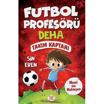 Futbol Profesörü Deha 1 - Takım Kaptanı Sin Eren