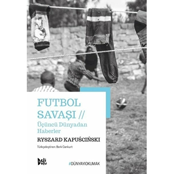 Futbol Savaşı Ryszard Kapuscinski