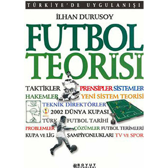 Futbol Teorisi Türkiye'de Uygulanışı Ilhan Durusoy