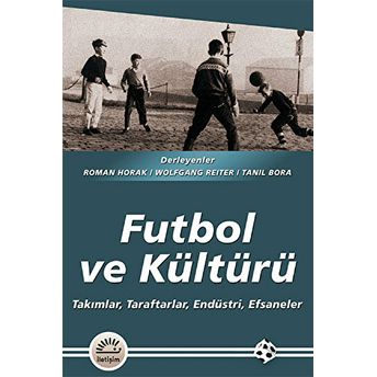 Futbol Ve Kültürü Wolfgang Reiter