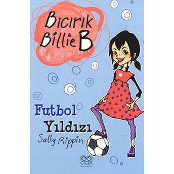 Futbol Yıldızı / Bıcırık Billie B Sally Rippin