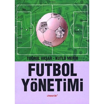 Futbol Yönetimi Kutlu Merih