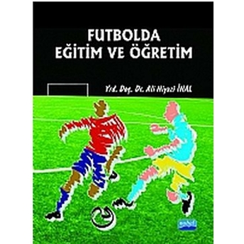 Futbolda Eğitim Ve Öğretim Ali Niyazi Inal