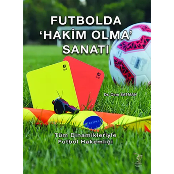 Futbolda Hakim Olma Sanatı Cem Satman