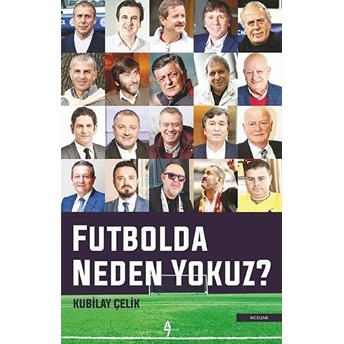 Futbolda Neden Yokuz Kubilay Çelik