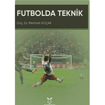 Futbolda Teknik Mehmet Koçak