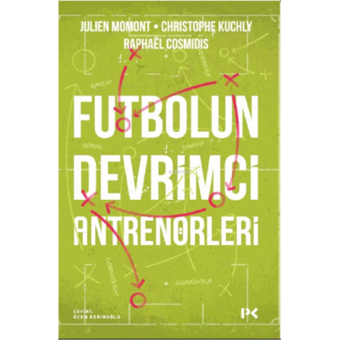 Futbolun Devrimci Antrenörleri Julien Momont, Christophe Kuchly Ve Raphaël Cosmidis