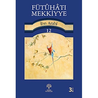 Fütuhat-I Mekkiyye 12 Muhyiddin Ibn Arabi