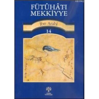 Fütuhat-I Mekkiyye 14 Muhyiddin Ibn Arabi