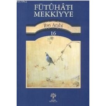 Fütuhat-I Mekkiyye 16 Muhyiddin Ibn Arabi