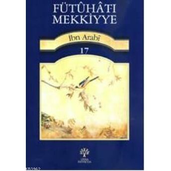 Fütuhat-I Mekkiyye 17 Muhyiddin Ibn Arabi