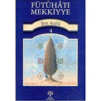 Fütuhat-I Mekkiyye 4 Muhyiddin Ibn Arabi