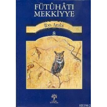 Fütuhat-I Mekkiyye 8 Muhyiddin Ibn Arabi