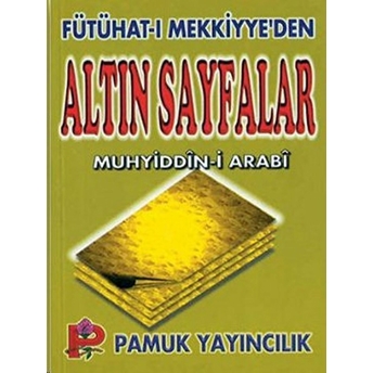 Fütühat-I Mekkiyye’den Altın Sayfalar (Tasavvuf-005) Muhyiddin Ibn Arabi