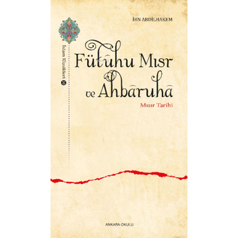 Fütûhu Mısr Ve Ahbâruhâ Mısır Tarihi Ibn Abdilhakem