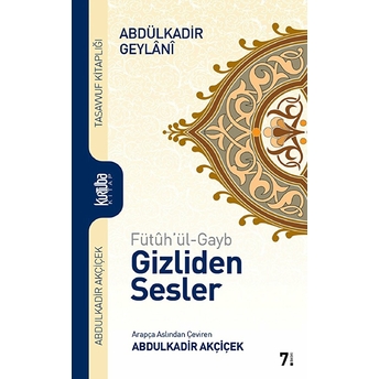 Fütuh'ul-Gayb Gizliden Sesler (Ciltli) Abdulkadir Geylani