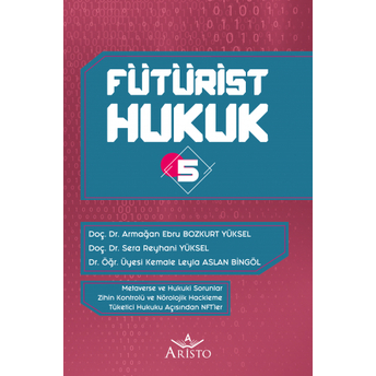 Fütürist Hukuk -5 Armağan Ebru Bozkurt Yüksel