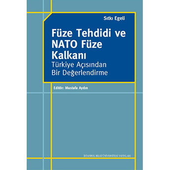 Füze Tehdidi Ve Nato Füze Kalkanı Sıtkı Egeli