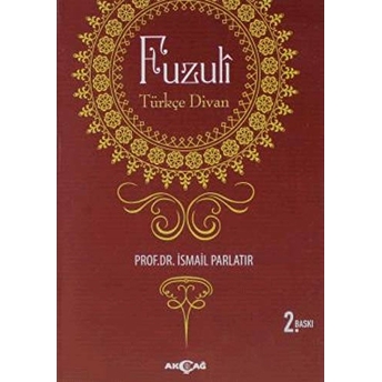 Fuzuli: Türkçe Divan Ismail Parlatır