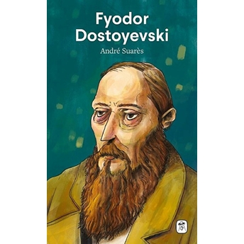 Fyodor Dostoyevski Andre Suares