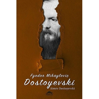 Fyodor Mihayloviç Dostoyevski Aimee Dostoyevski