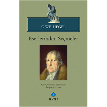 G.w.f. Hegel - Eserlerinden Seçmeler Georg Wilhelm Friedrich Hegel