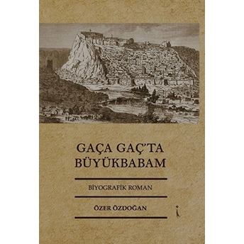 Gaça Gaç’ta Büyükbabam