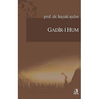 Gadir-I Hum Hayati Aydın