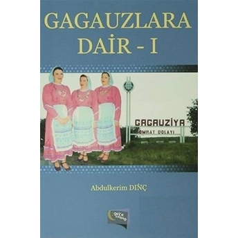 Gagauzlara Dair -1 Abdülkerim Dinç