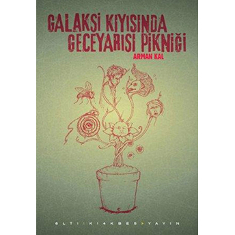 Galaksi Kıyısında Geceyarısı Pikniği Arman Kal