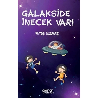 Galakside Inecek Var - Fatoş Durmaz