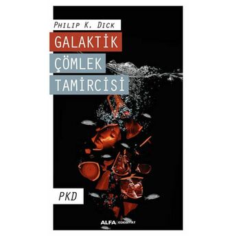 Galaktik Çömlek Tamircisi - Pkd Philip K. Dick