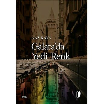 Galata'Da Yedi Renk Naz Kaya