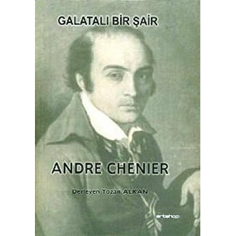 Galatalı Bir Şair Andre Chenier