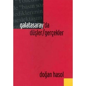 Galatasaray’da Düşler / Gerçekler Doğan Hasol