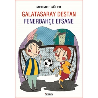 Galatasaray Destan Fenerbahçe Efsane