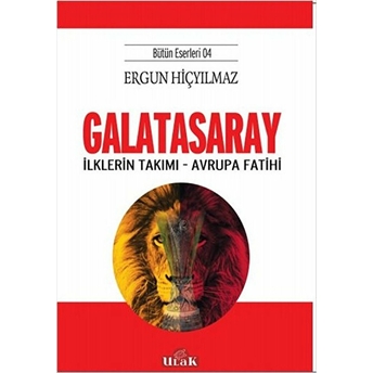 Galatasaray Ilklerin Takımı-Avrupa Fatihi