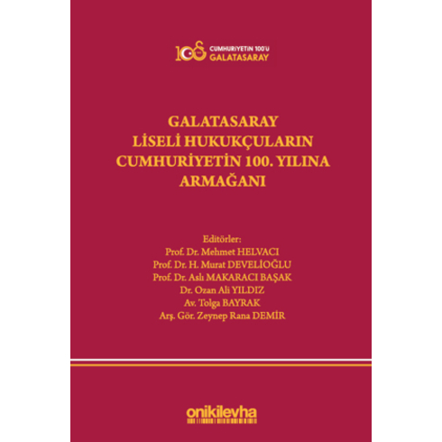 Galatasaray Liseli Hukukçuların Cumhuriyetin 100. Yılına Armağanı Kolektif