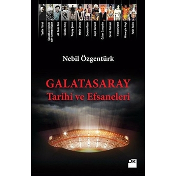 Galatasaray Tarihi Ve Efsaneleri Nebil Özgentürk