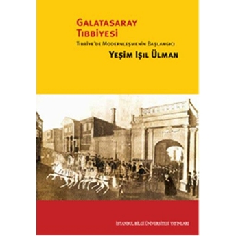 Galatasaray Tıbbiyesi Yeşim Işıl Ülman