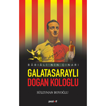 Galatasaraylı Doğan Koloğlu Süleyman Boyoğlu