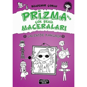 Galeride Kargaşa - Prizma'nın Çok Şekil Maceraları Bilgenur Çorlu