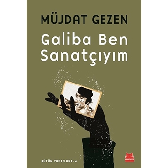 Galiba Ben Sanatçıyım Müjdat Gezen