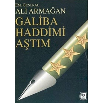 Galiba Haddimi Aştım Ali Armağan