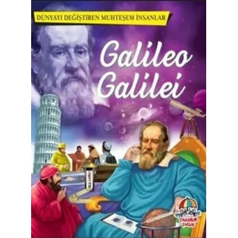 Galileo Galilei - Dünyayı Değiştiren Muhteşem Insanlar